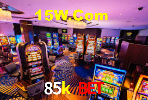85k bet