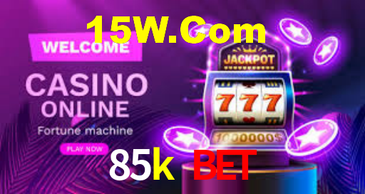 85k bet