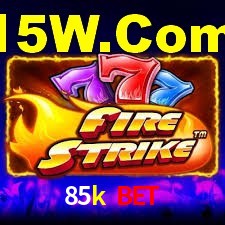 Welcome Bonus 85k bet