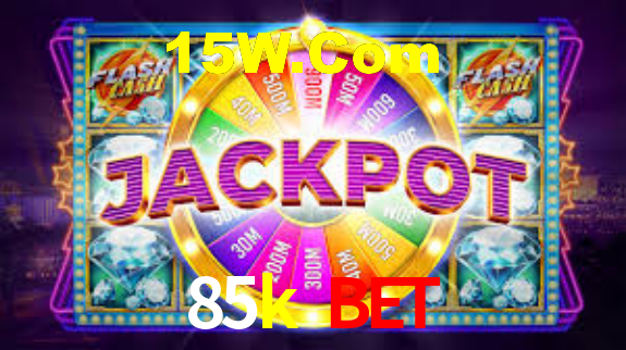 85k bet